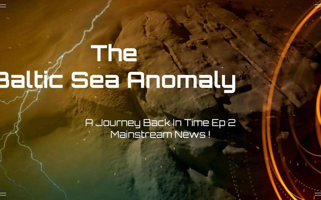 The Baltic Sea Anomaly - A Journey Back in Time Ep2 - Did The Media Create The UFO Theory