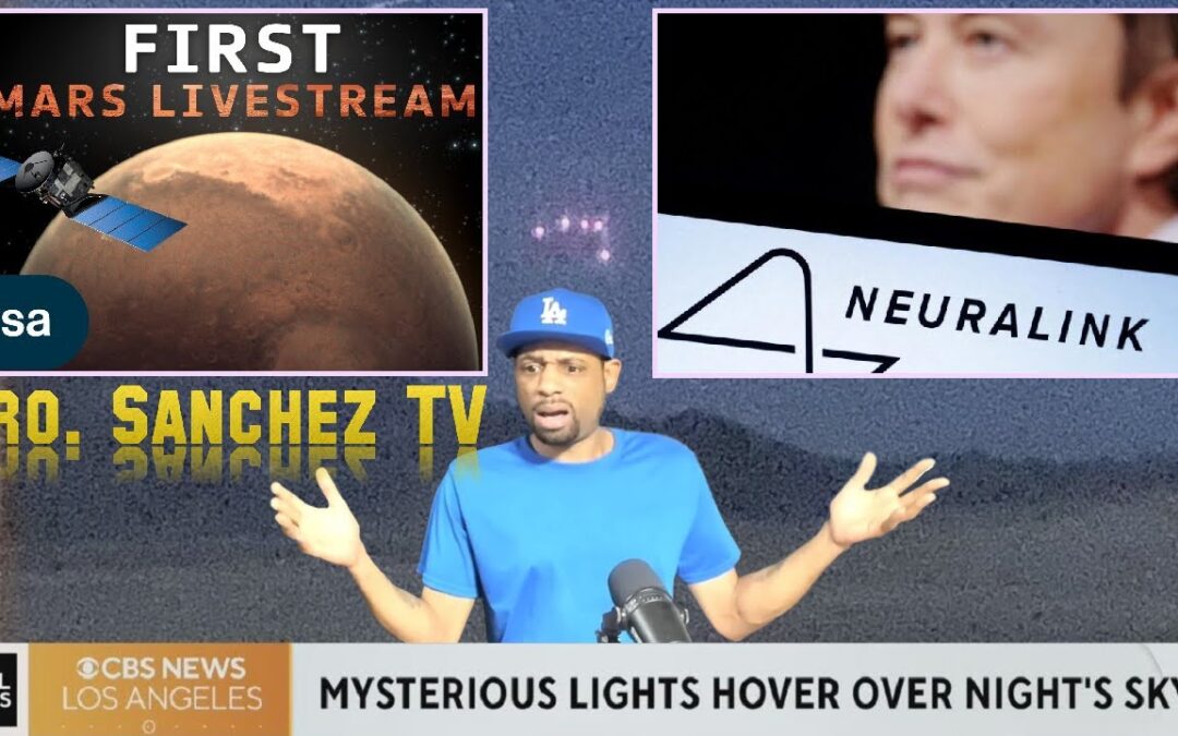 1st LIVE Images FROM MARS, UFO's Over Marine Base and Neuralink Gets FDA Approval. LET'S TALK