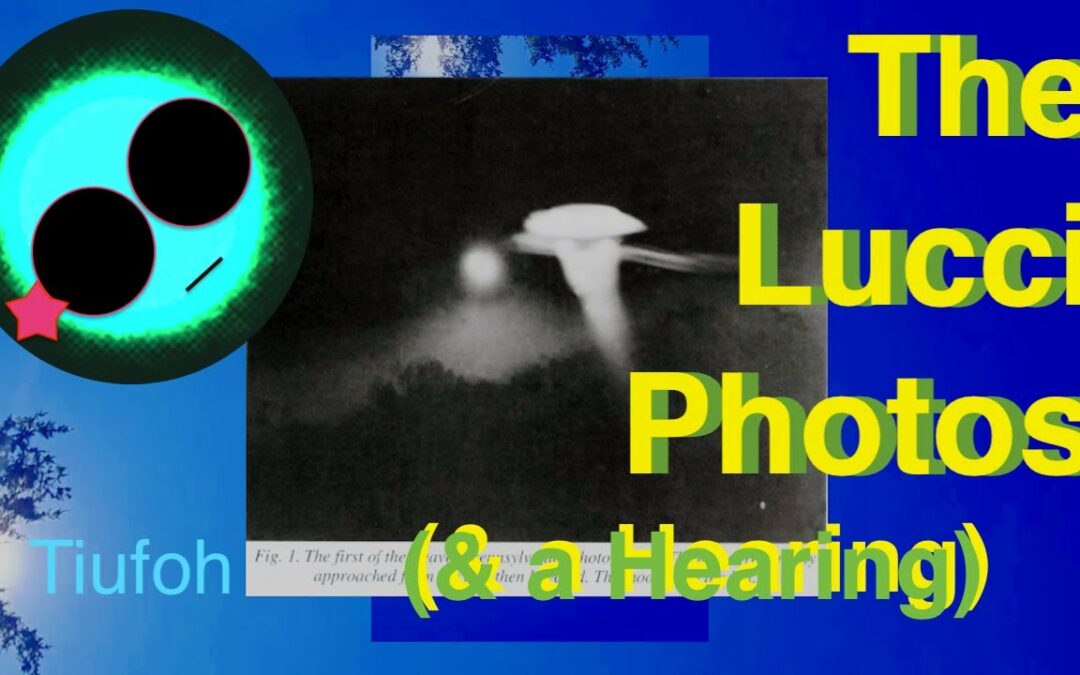The Lucci Photos and an Informal Ufo Hearing | August 8, 1965/1958 — Beaver, PA/US Capitol | TIUFOH