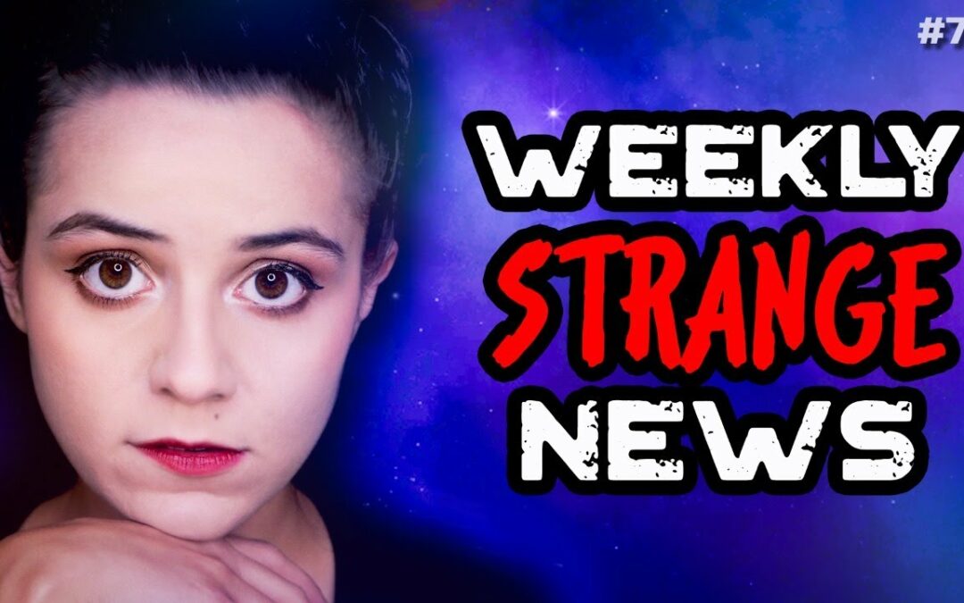 Weekly Strange News - 77 | UFOs | Paranormal | Mysterious | Universe