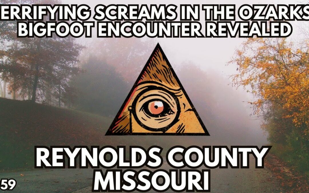Fear in the Ozarks : Encounters with Missouri's Bigfoot Horrors" | Bigfoot Society 359