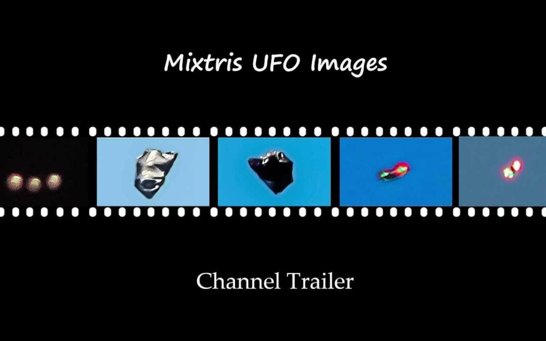 Mixtri's UFO Images Channel Trailer (Watch in Full HD)